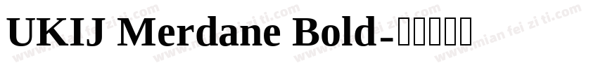 UKIJ Merdane Bold字体转换